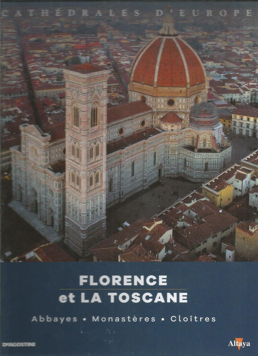 Florence et la Toscane - Cathédrales d'Europe