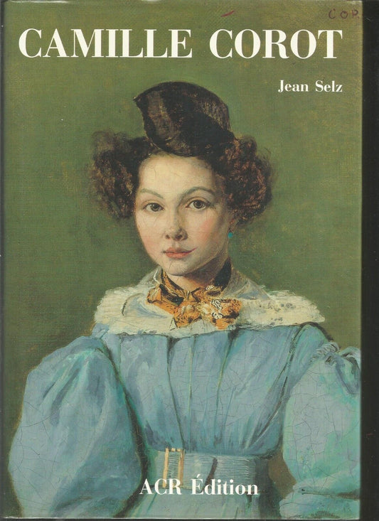 La vie et loeuvre de Camille Corot