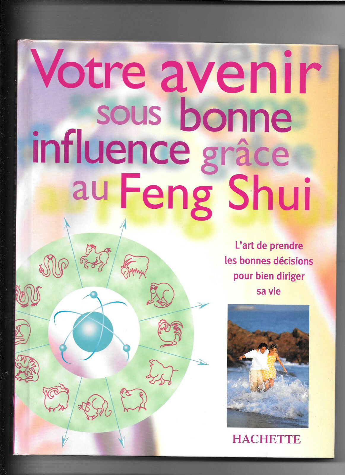 VOTRE AVENIR SOUS BONNE INFLUENCE GRACE AU FENG SHUI