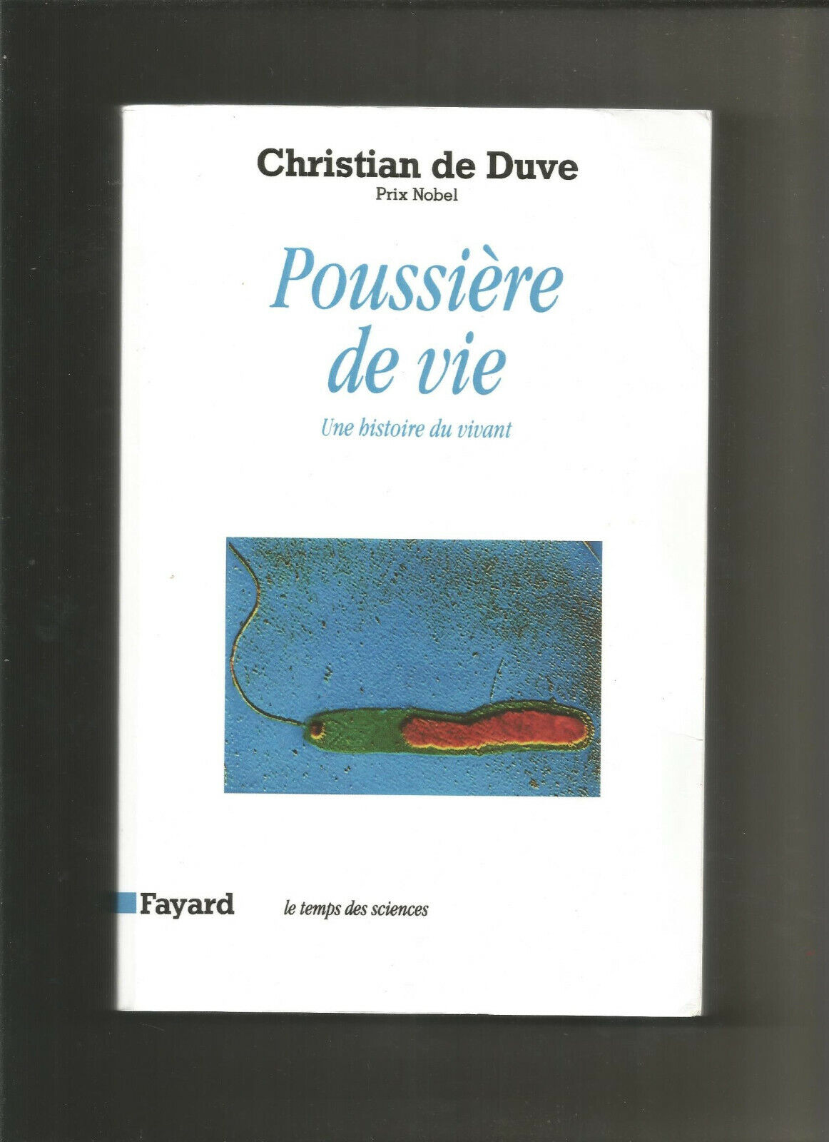 Poussire de vie  Christian de Duve