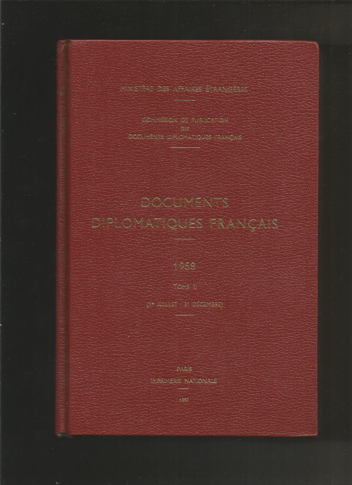 Documents diplomatiques français 1958 tome II ( 1er juillet - 31 décembre )