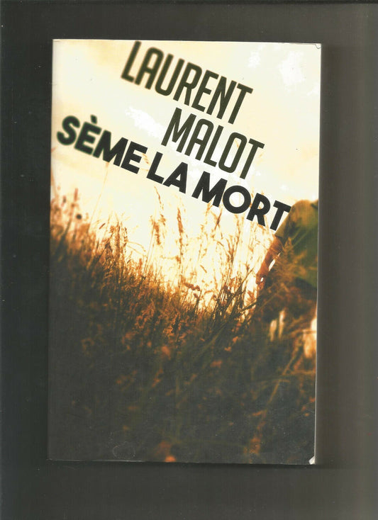 Sme la mort  Laurent Malot