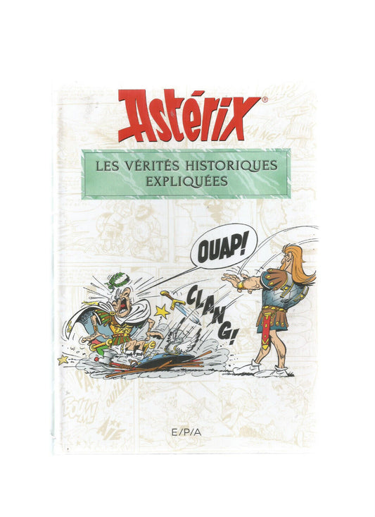 ASTERIX LES VERITES HISTORIQUES EXPLIQUEES