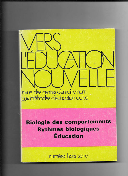 Vers l'éducation nouvelle - Biologie des comportements - No hors-série