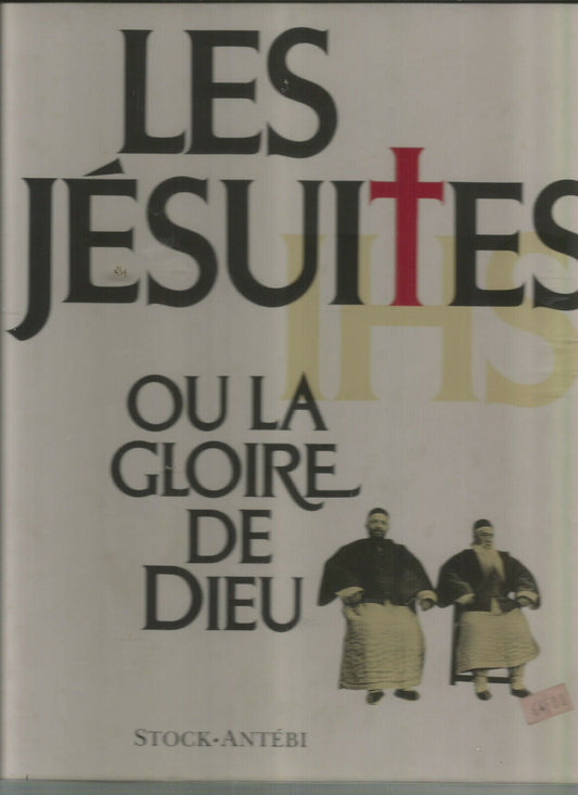 Jesuites Ou La Gloire De Dieu  Elisabeth Antebi