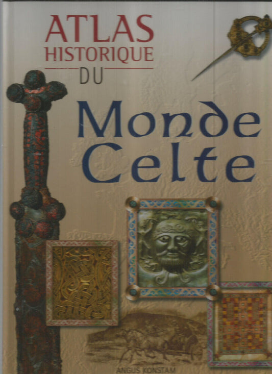 ATLAS HISTORIQUE DU MONDE CELTE