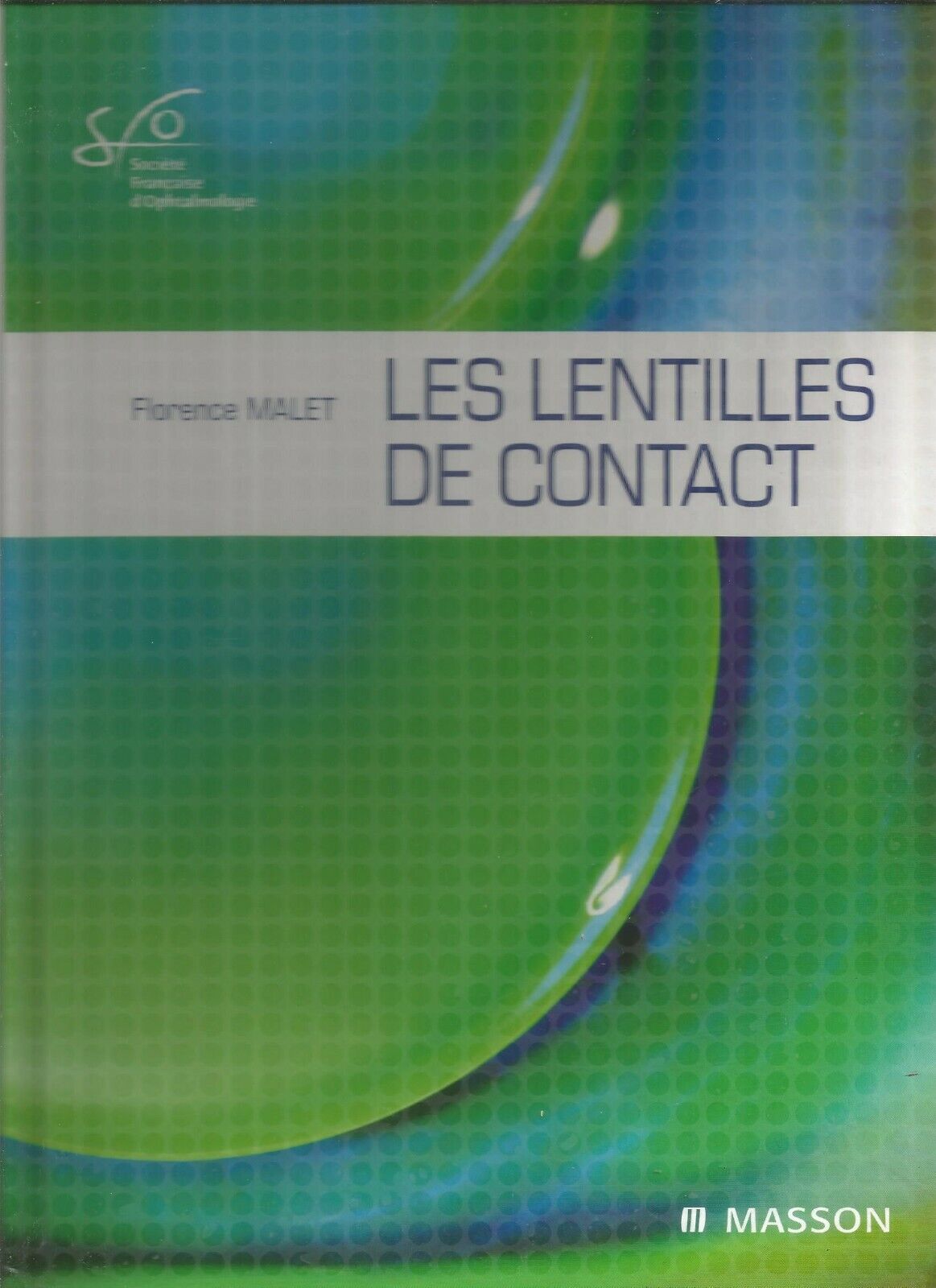 Les lentilles de contact  Florence Malet