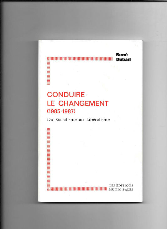 Conduire le changement (1985-1987) - René Dubail