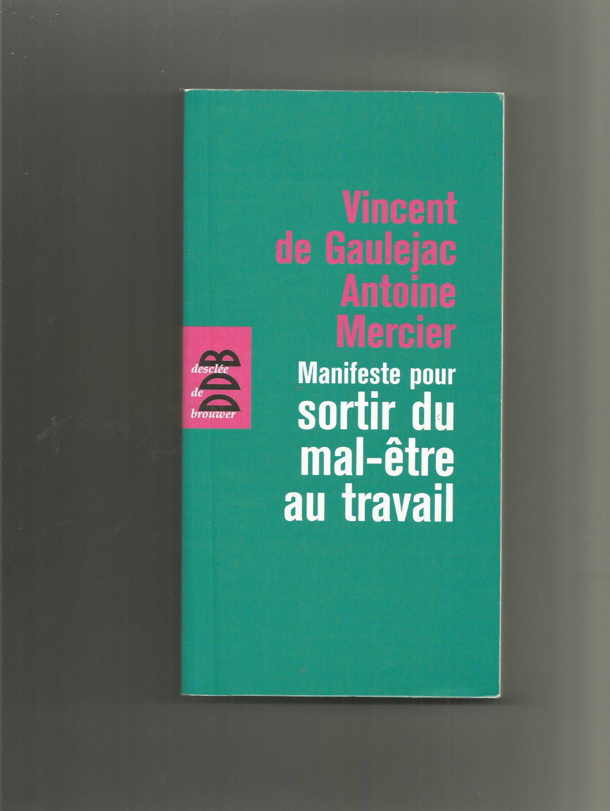 Manifeste pour sortir du mal-être au travail