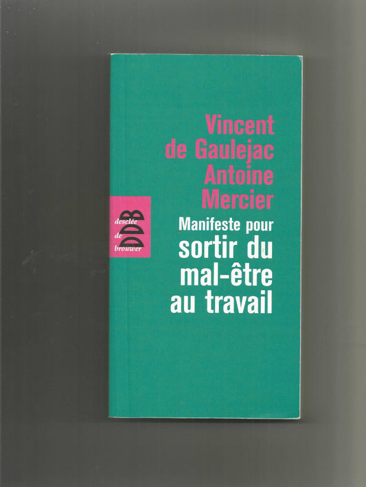 Manifeste pour sortir du mal-être au travail