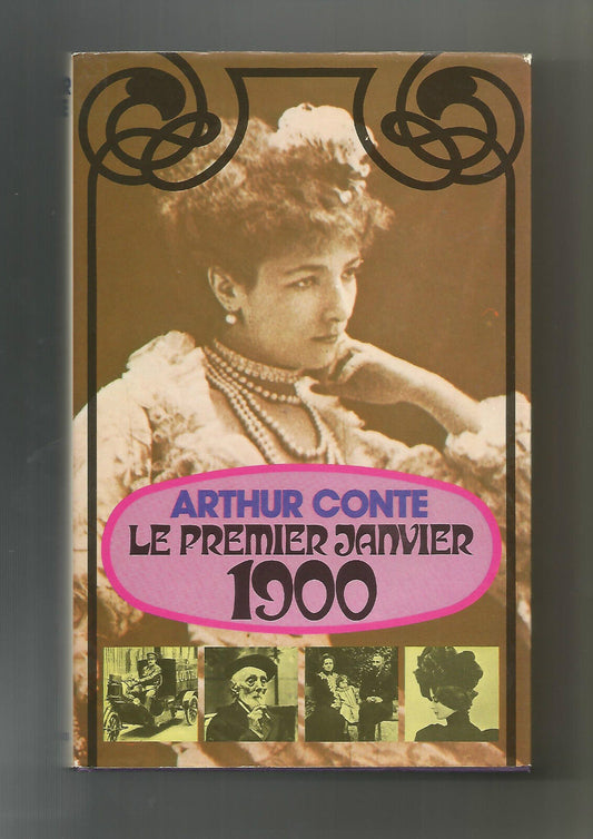 Arthur Conte  Le premier Janvier 1900 France Loisirs  1975