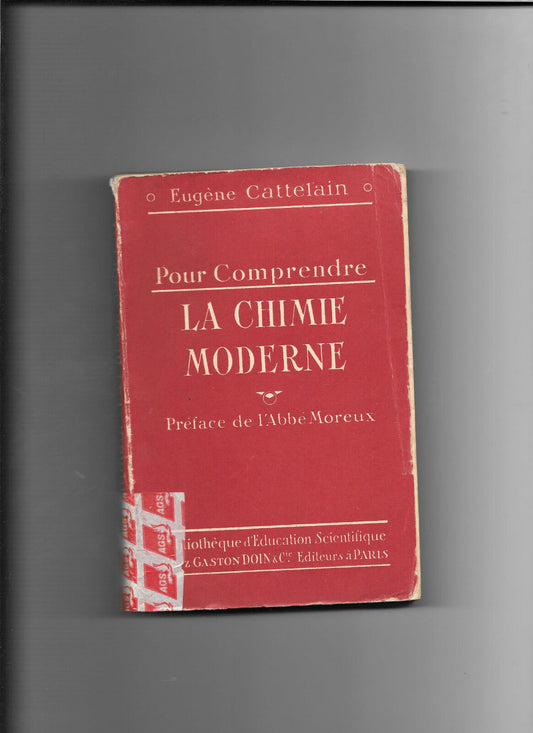 Pour comprendre la chimie moderne / Cattelain Eugène 1957