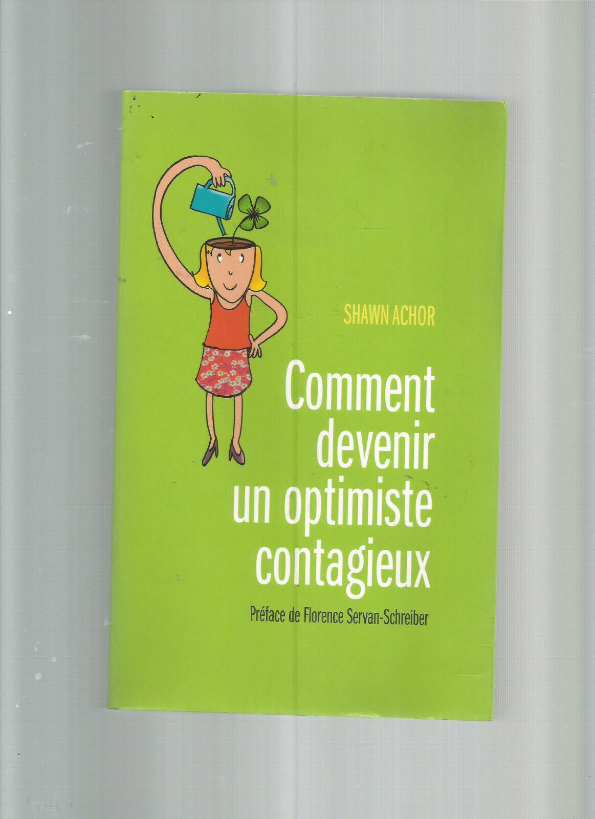 COMMENT DEVENIR UN OPTIMISTE CONTAGIEUX