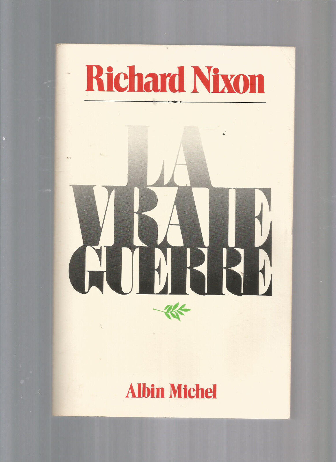 LA VRAIE GUERRE