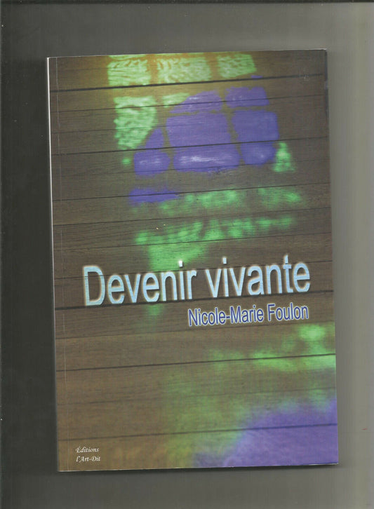 Devenir Vivante  NicoleMarie Foulon