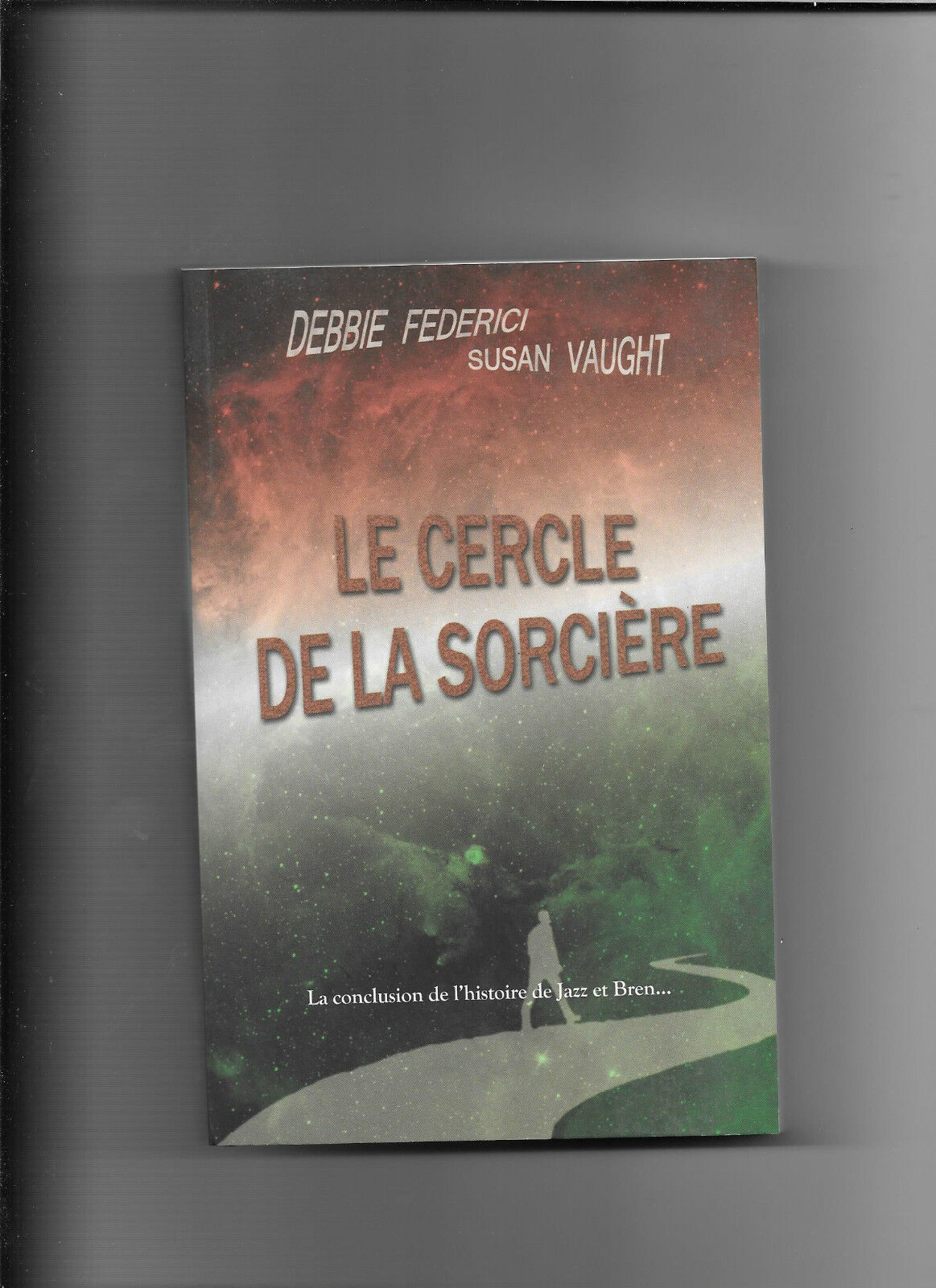 Le cercle de la sorcière Tome 3 - Debbie Federici/Susan Vaught