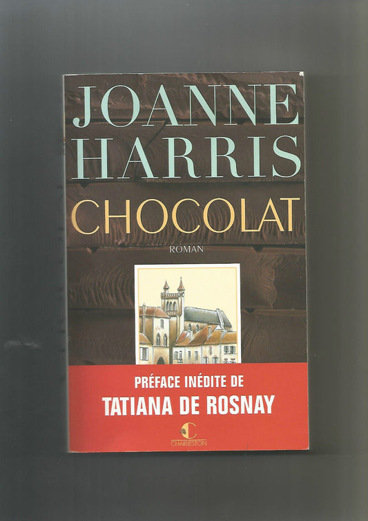 Chocolat  Joanne Harris  Editions Charleston 2013