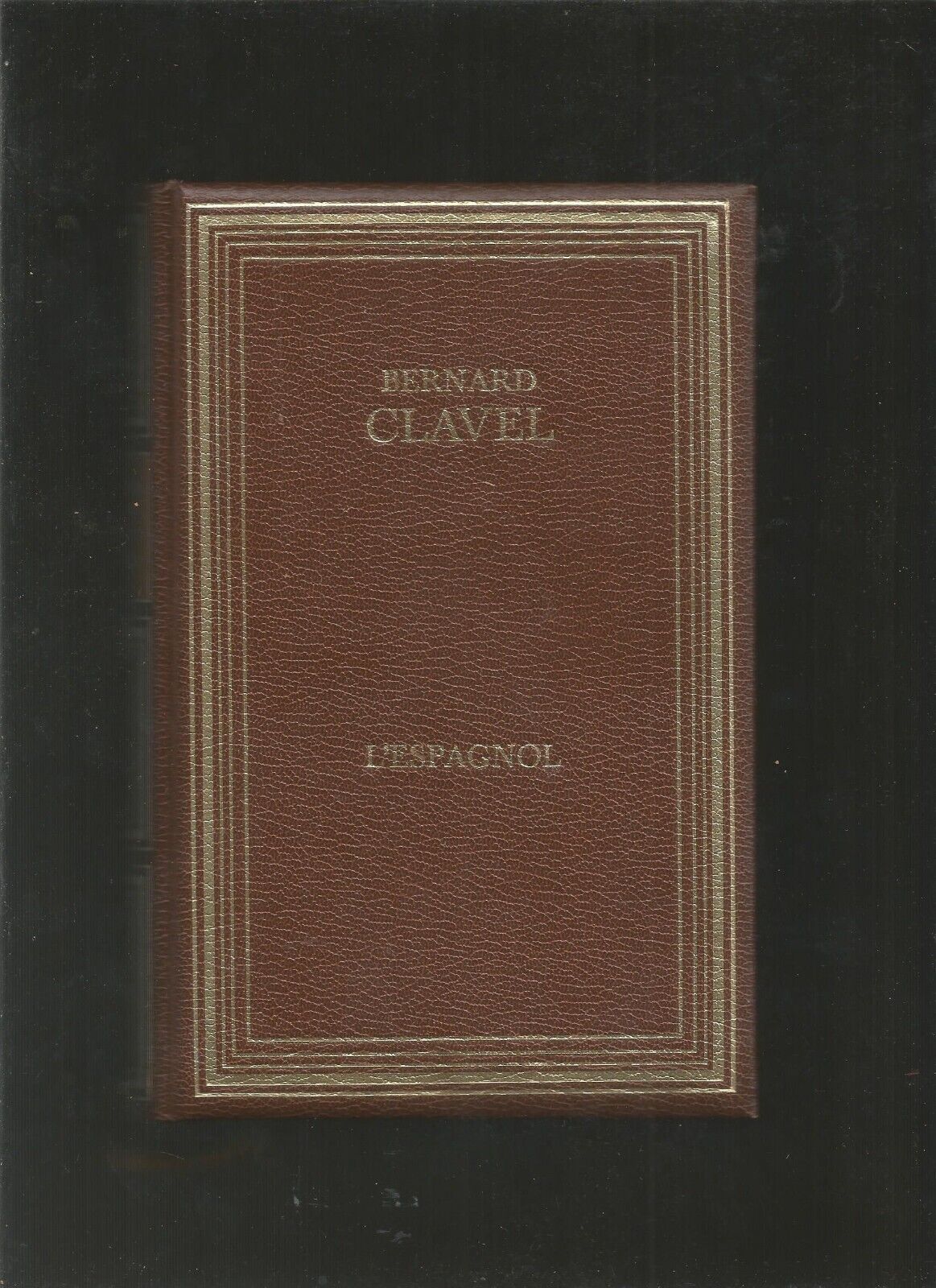 L'ESPAGNOL - CLAVEL BERNARD - 1978 LES CENT LIVRES Occasion état correct