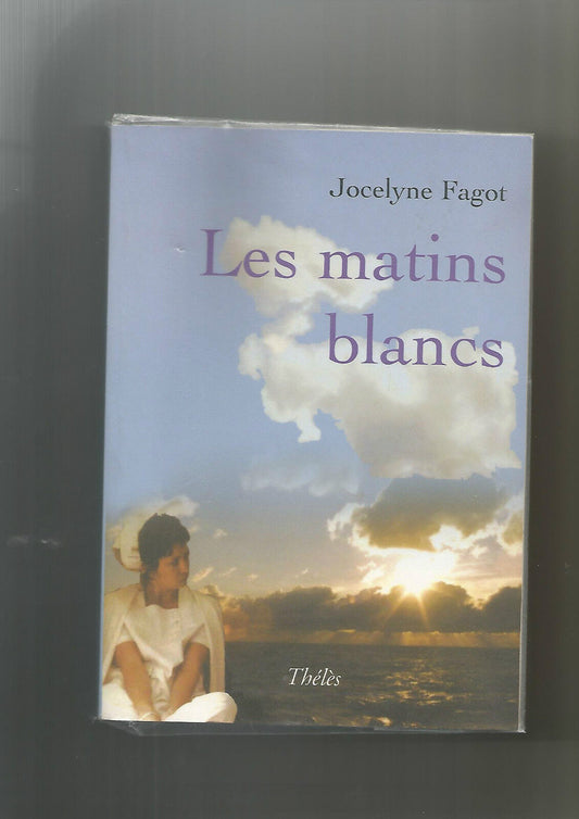 Les Matins Blancs  Jocelyne Fagot