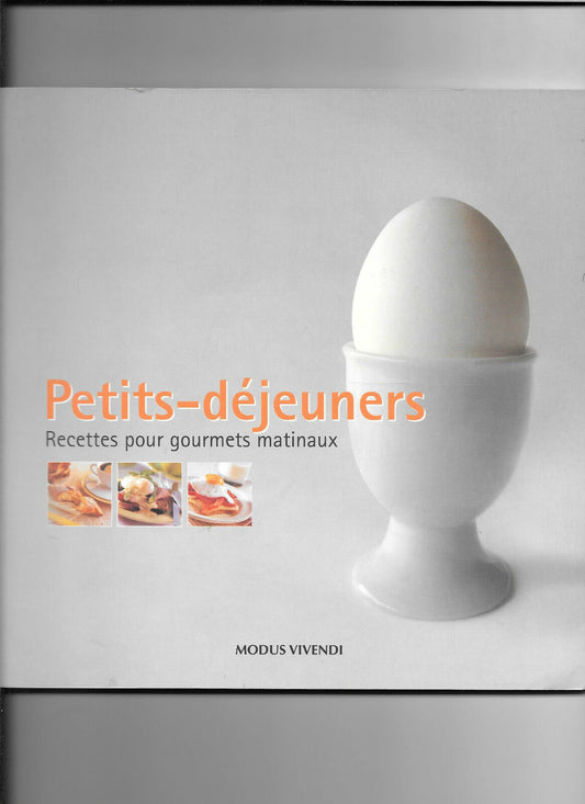 Petits-déjeuners - Recettes pour gourmets matinaux