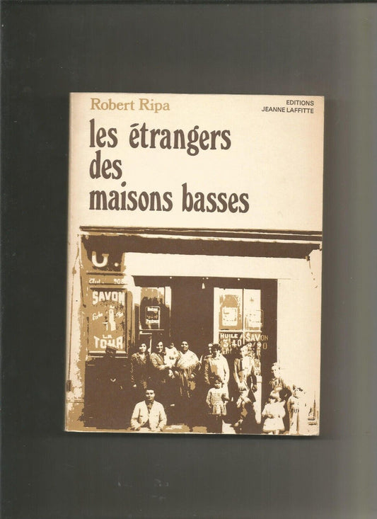 Les étrangers des maisons basses