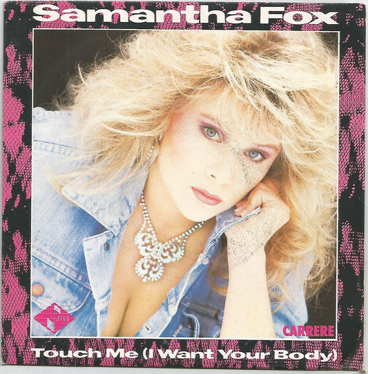 MUSIQUE VINYL 45 T TOURS SAMANTHA FOX TOUCH ME ZOMBA PRODUCTLIMITED 1986