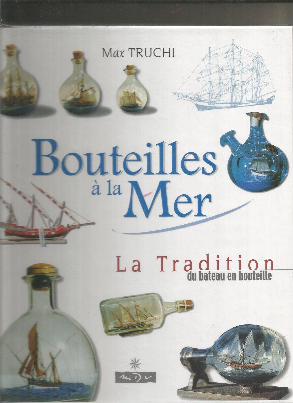 Bouteilles  la mer la tradition du bateau en bouteille