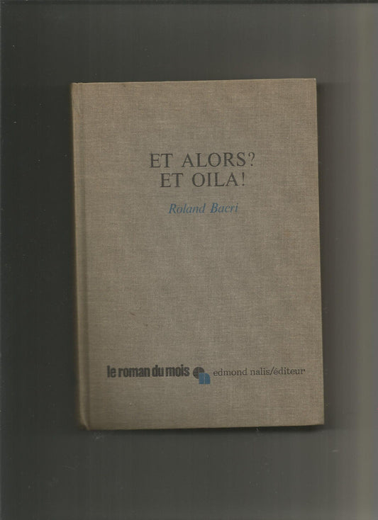 Et alors? Et oila! - Romain Bacri