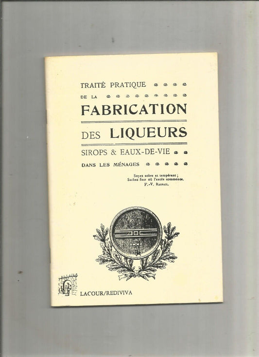 Traité pratique de la fabrication des liqueurs