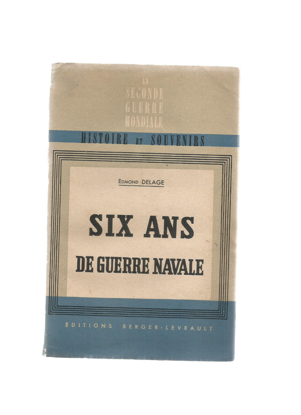 SIX ANS DE GUERRE NAVALE