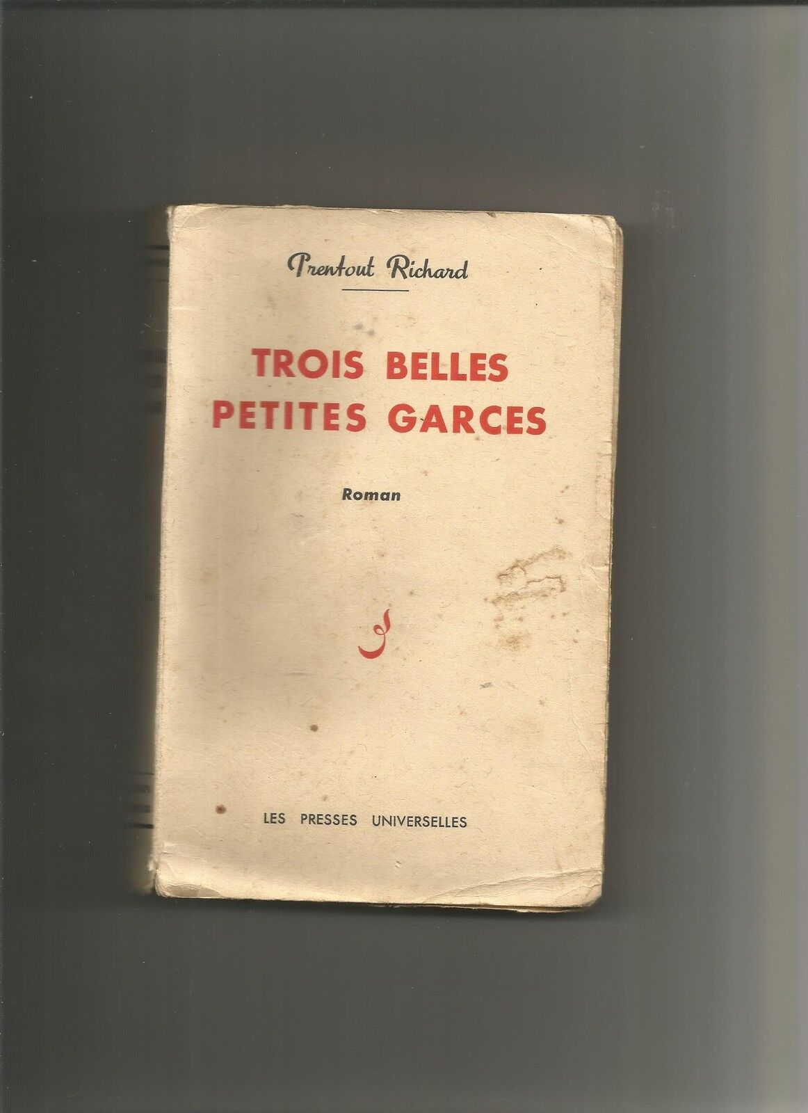 Trois belles petites garces  Richard Prentout