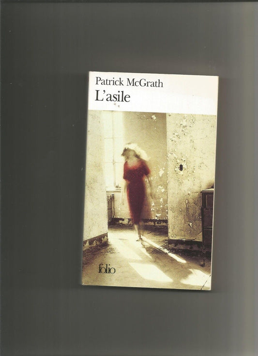 Patrick Mc Grath - L'asile