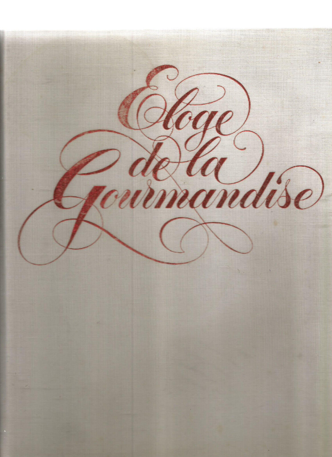 ELOGE DE LA GOURMANDISE