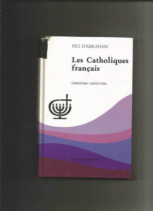 Les Catholiques franais  Christian Cannuyer