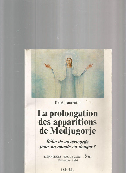 LA PROLONGATION DES APPARITIONS DE MEDJUGORJE