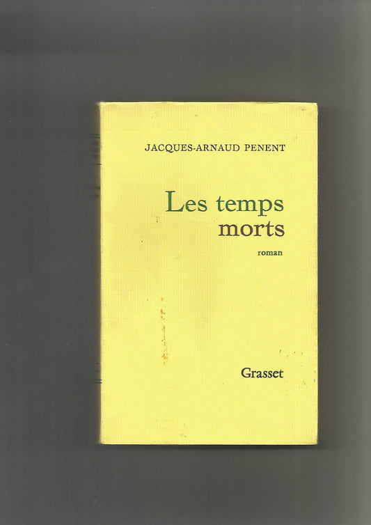 Les temps morts   Jacques Penent