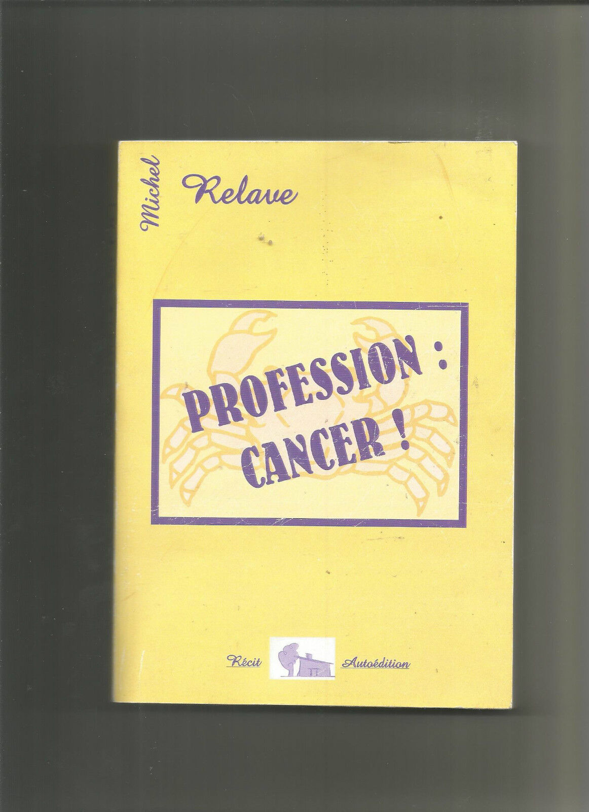 Profession  Cancer  Michel Relave