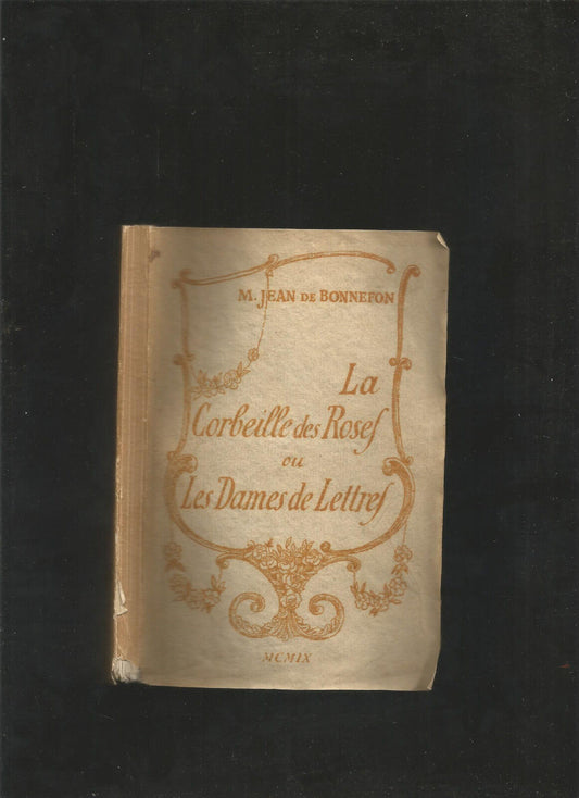 La corbeille des roses ou les dames de lettres  M Jean de Bonnefon