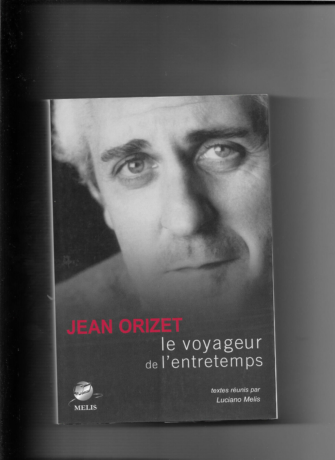 Le voyageur de lentretemps  Jean Orizet