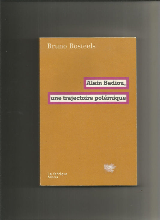 Alain Badiou, une trajectoire polémique