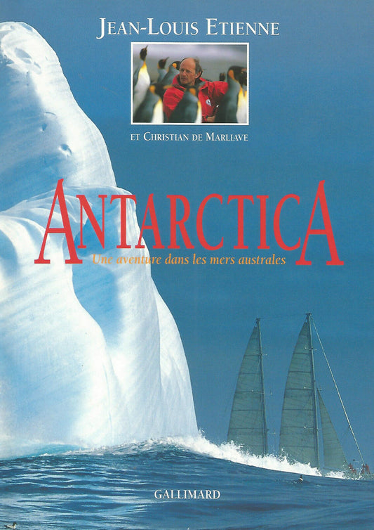 Antarctica : Une aventure dans les mers australes - Etienne/Marliave