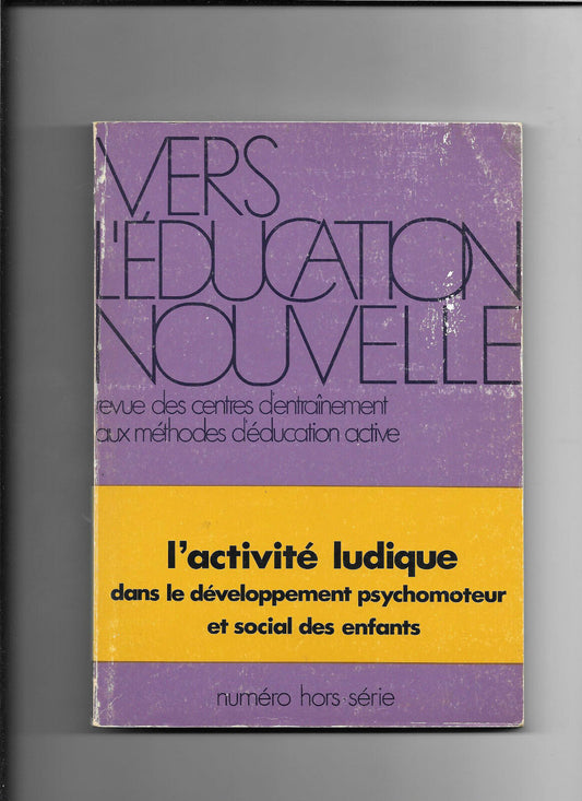 Vers lducation nouvelle  lactivit ludique  No horssrie