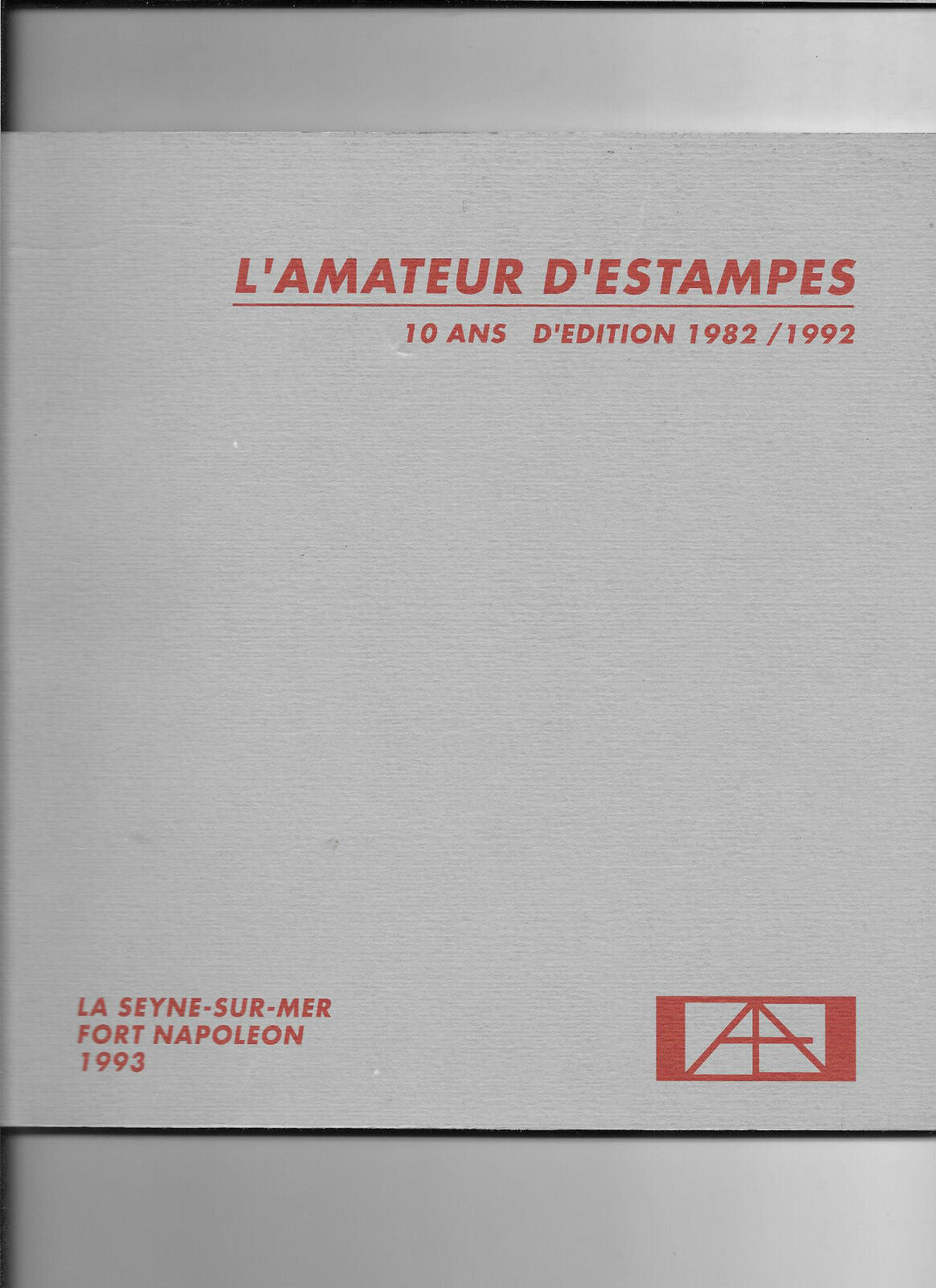 Lamateur destampes  10 ans ddition 19821992