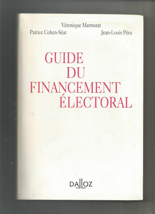 Guide du financement électoral : 1995