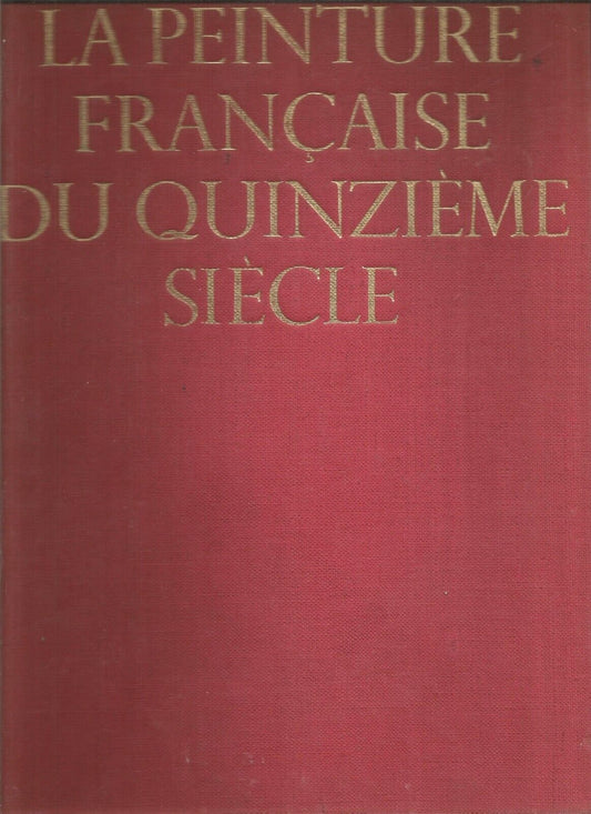 La peinture française du quinzième siècle - Grete Ring