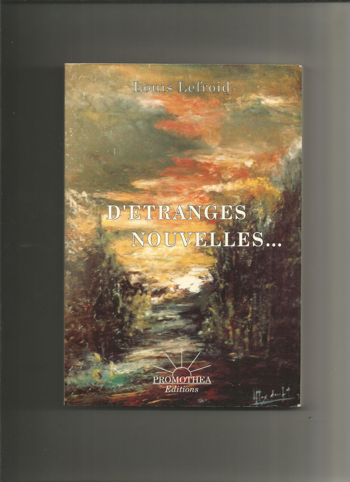 D'étranges nouvelles... Louis Lefroid