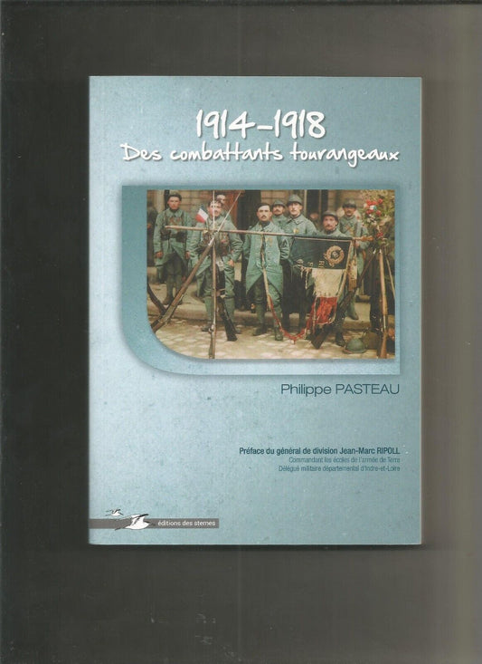 1914 - 1918 Des combattants tourangeaux