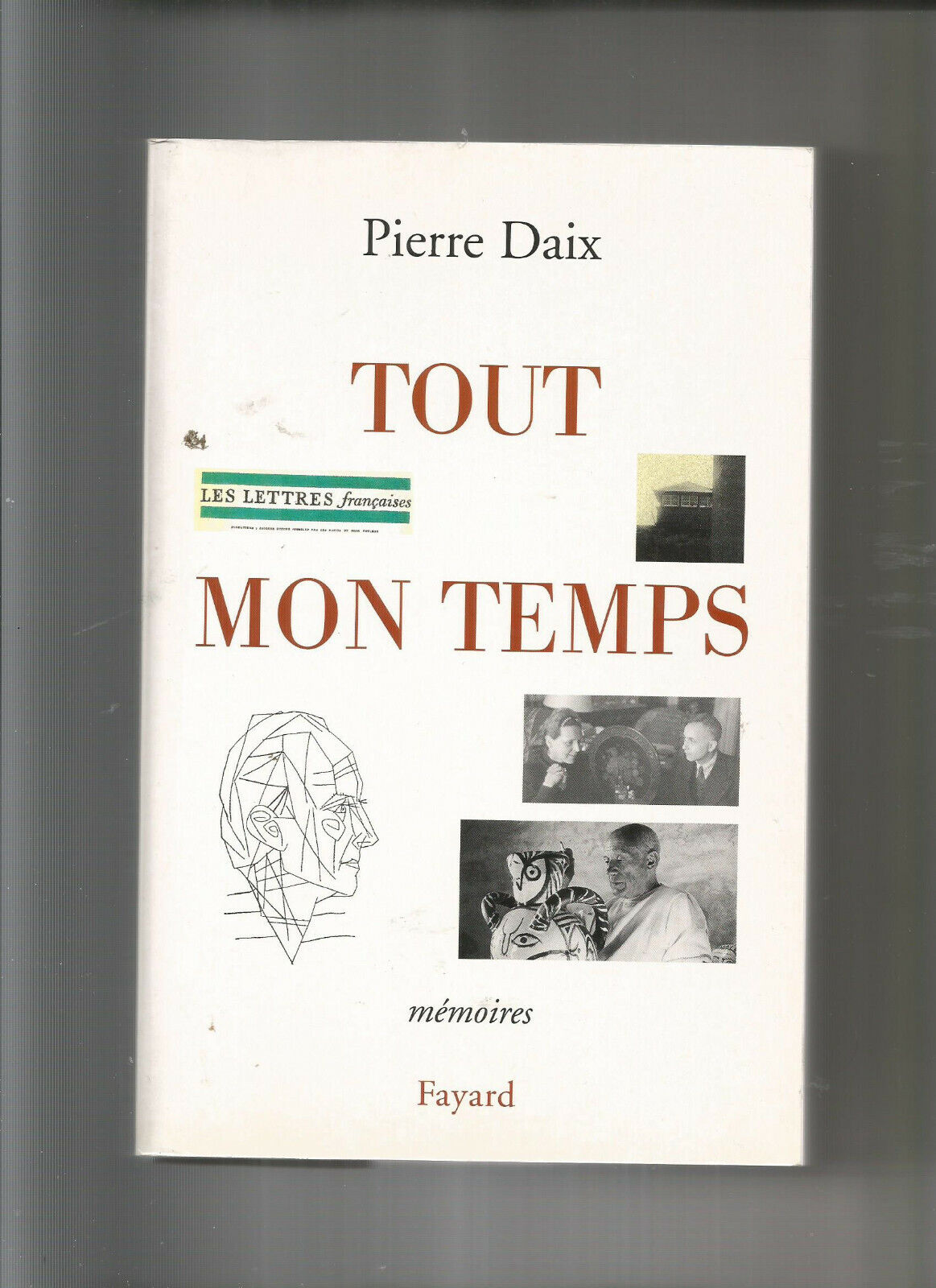 Tout Mon Temps  Memoires  Pierre Daix