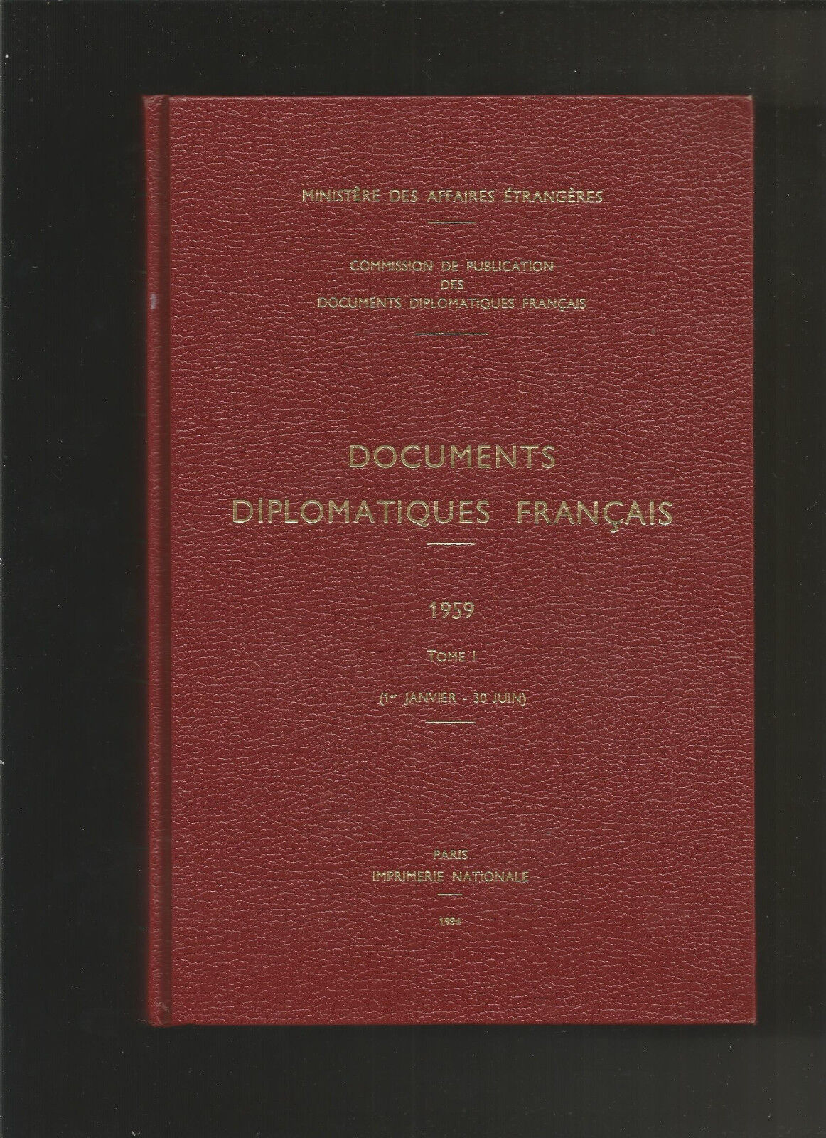 Documents diplomatiques français 1959 tome I ( 1er janvier - 30 juin )