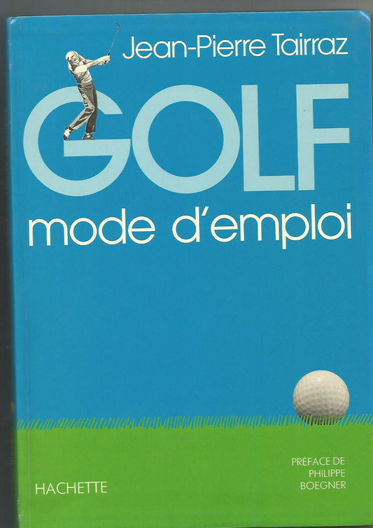 TAIRRAZ JeanPierre   GOLF MODE DEMPLOI